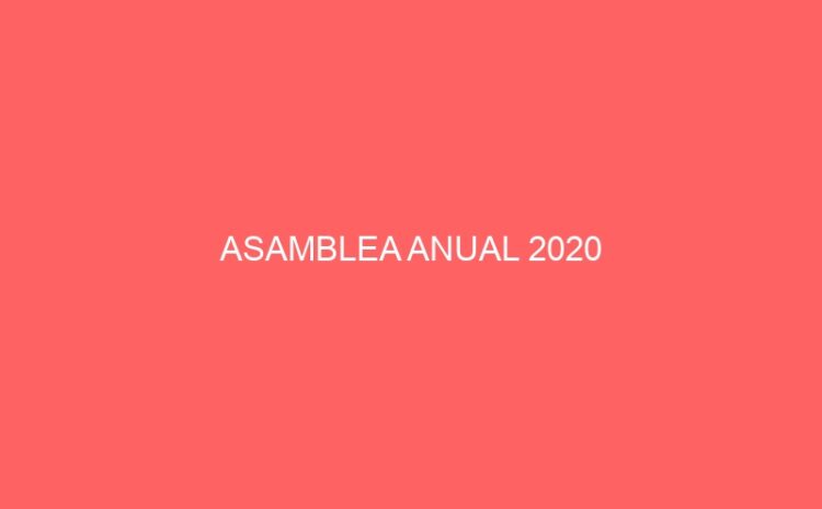  ASAMBLEA ANUAL 2020